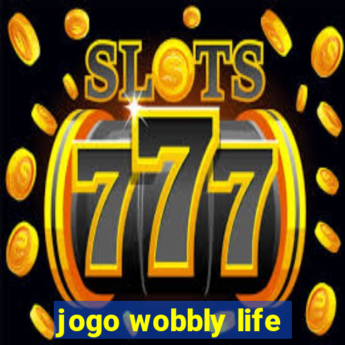 jogo wobbly life